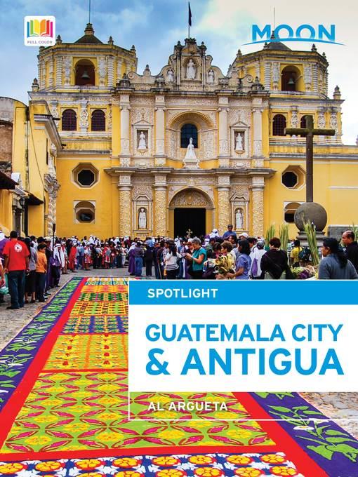 Moon Spotlight Guatemala City & Antigua