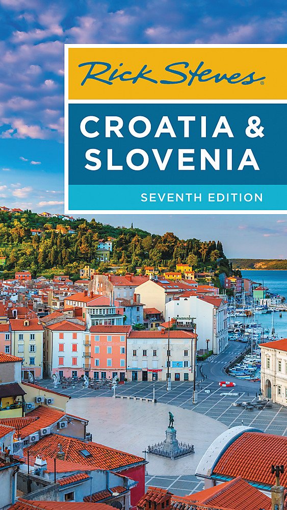 Rick Steves Croatia &amp; Slovenia