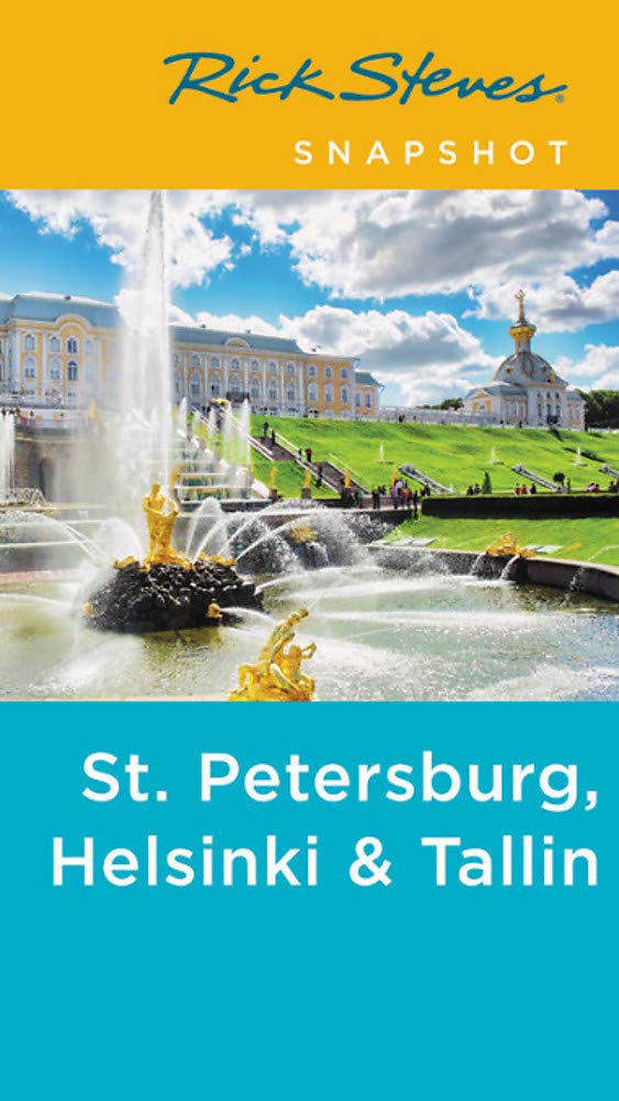 Rick Steves Snapshot St. Petersburg, Helsinki  Tallinn