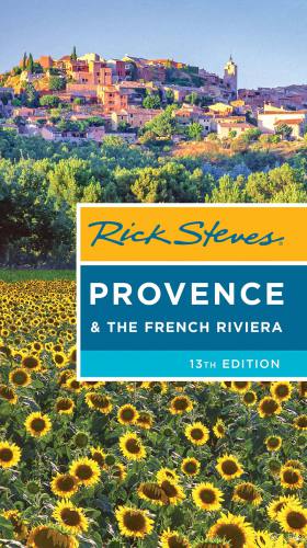 Rick Steves Provence  the French Riviera