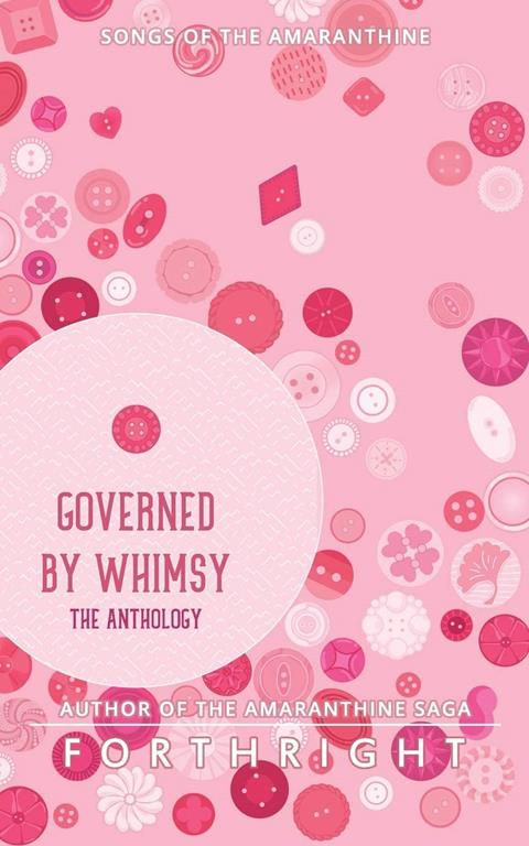 Governed by Whimsy: The Anthology (4) (Songs of the Amaranthine)