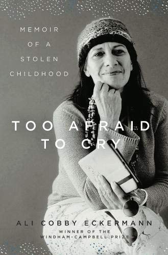 Too Afraid to Cry: Memoir of a Stolen Childhood