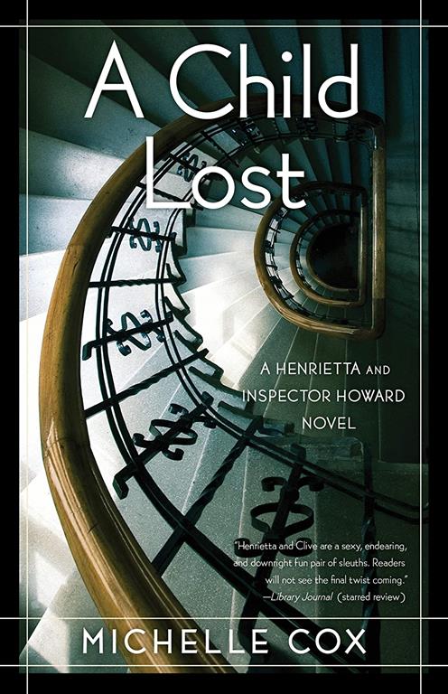 A Child Lost: A Henrietta and Inspector Howard Novel (A Henrietta and Inspector Howard novel, 5)