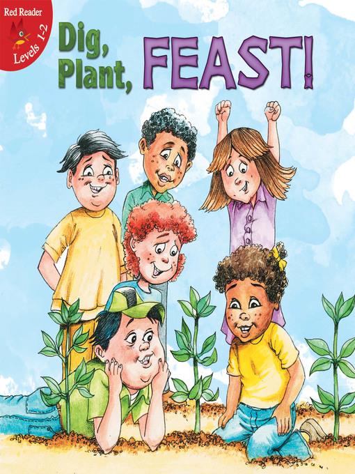 Dig, Plant, FEAST!