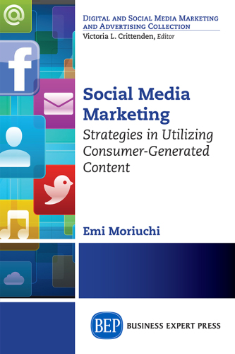 Social media marketing : strategies in utilizing consumer-generated content