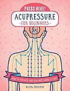 Press Here! Acupressure for Beginners