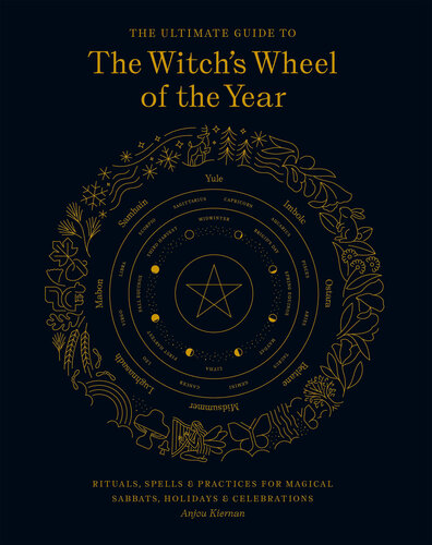 The Ultimate Guide to the Witch's Wheel of the Year