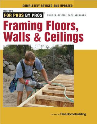 Framing Floors, Walls &amp; Ceilings