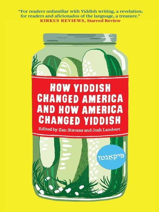 How Yiddish Changed America and How America Changed Yiddish