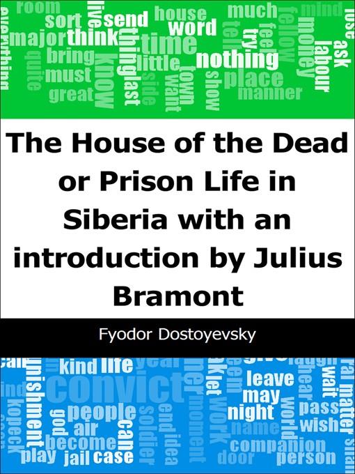 The House of the Dead or Prison Life in Siberia