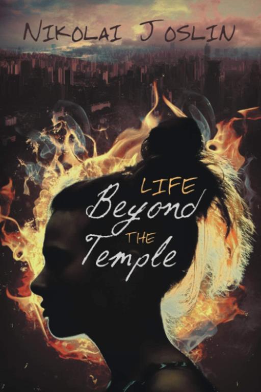 Life Beyond the Temple (1) (The Fires of Destiny)