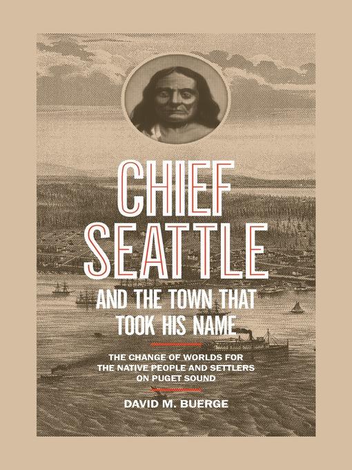 Chief Seattle and the Town That Took His Name