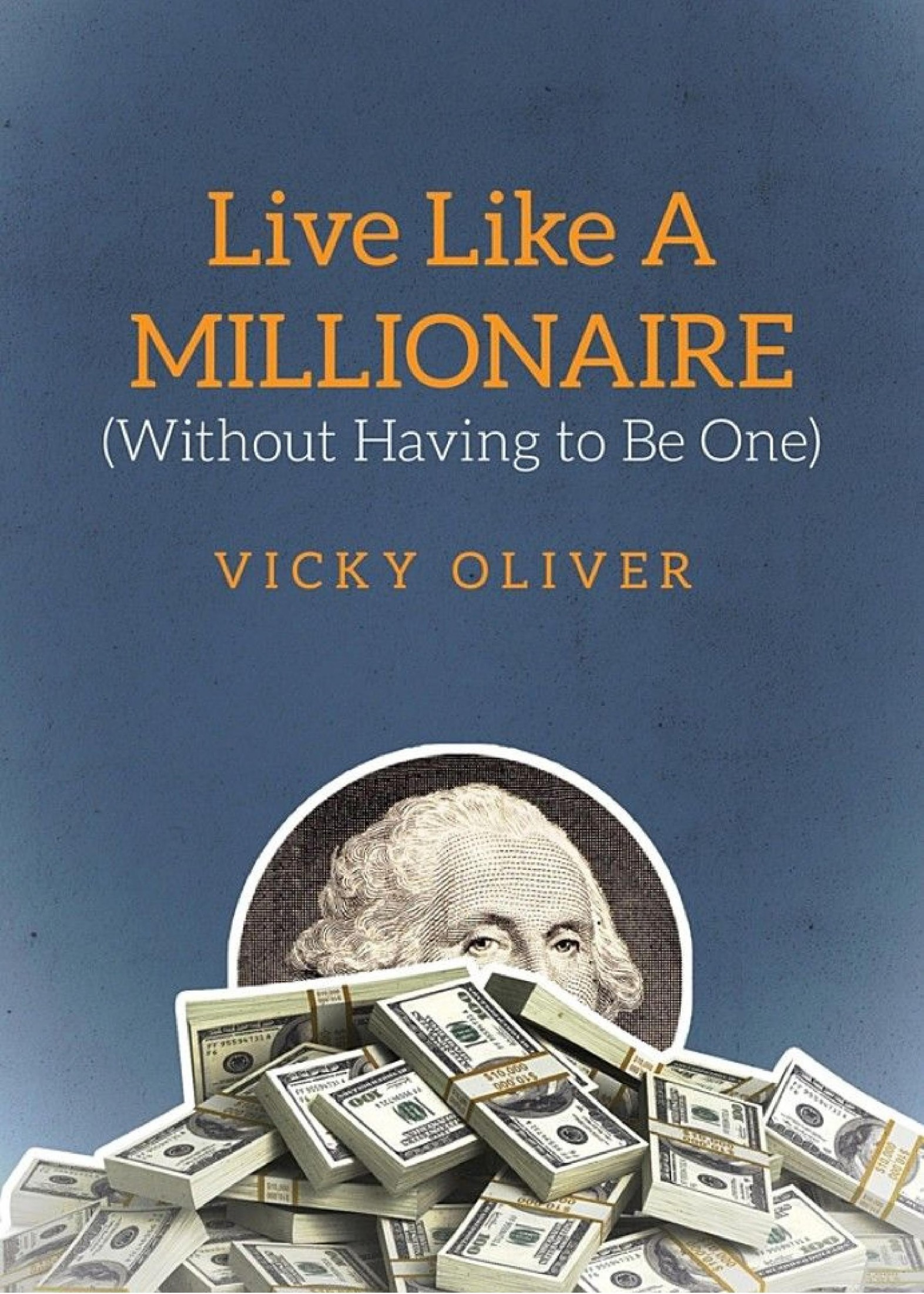 Live Like a Millionaire (Without Having to Be One)