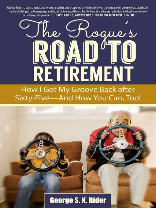 The Rogue's Road to Retirement