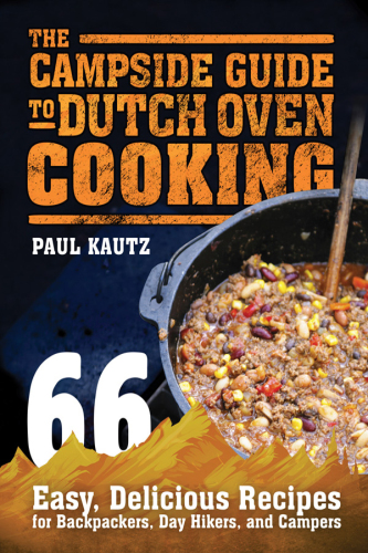 The Campside Guide to Dutch Oven Cooking