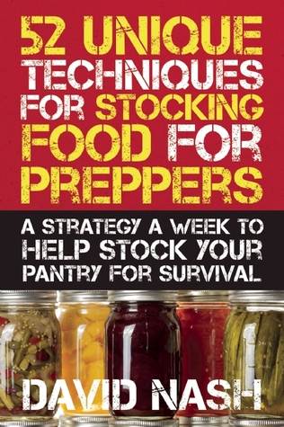 52 Unique Techniques for Stocking Food for Preppers
