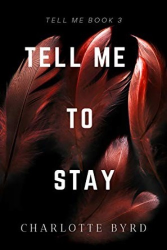 Tell Me to Stay