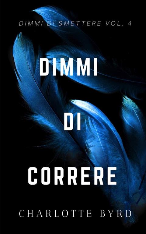 Dimmi di Correre (Dimmi di Smettere) (Italian Edition)