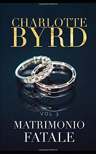 Matrimonio Fatale (Fidanzamento pericoloso) (Italian Edition)