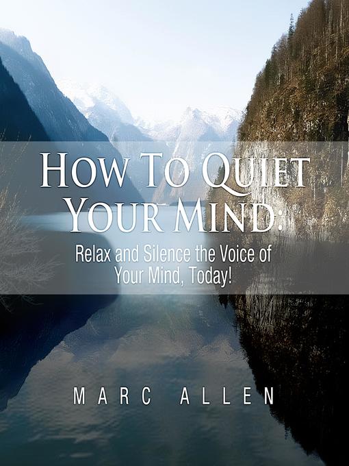 How to Quiet Your Mind