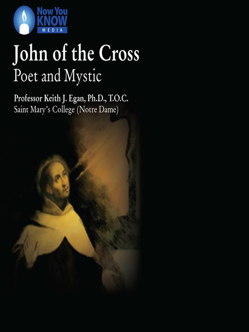 John of the Cross: Poet and Mystic