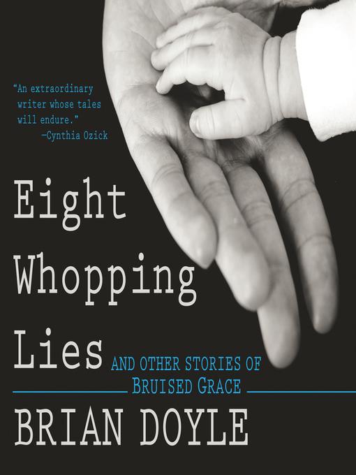 Eight Whopping Lies and Other Stories of Bruised Grace