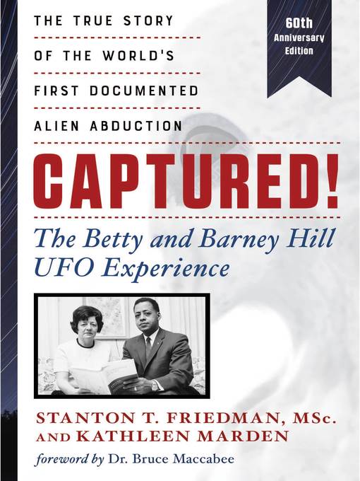 Captured! the Betty and Barney Hill UFO Experience (60th Anniversary Edition)