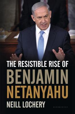 The Resistible Rise of Benjamin Netanyahu