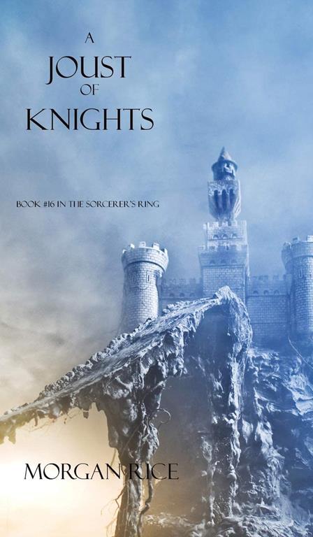 A Joust of Knights (Book #16 in the Sorcerer's Ring)