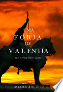 Uma Forja de Valentia