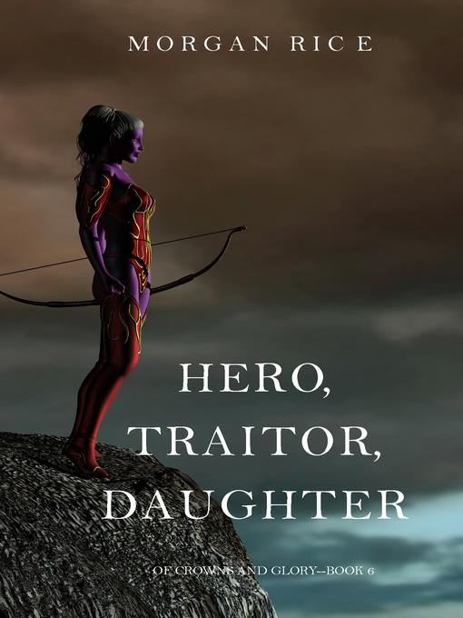 Hero, Traitor, Daughter