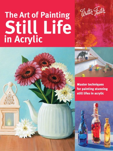 The Art of Painting Still Life in Acrylic