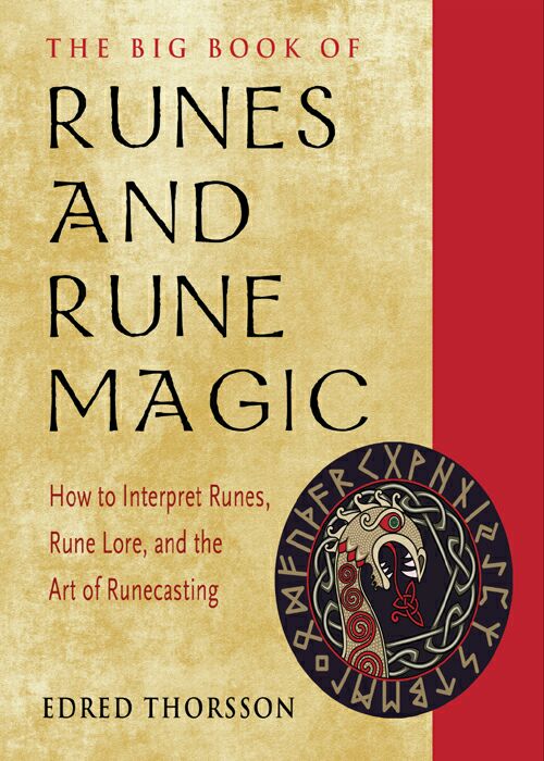 The Big Book of Runes and Rune Magic : How to Interpret Runes, Rune Lore, and the Art of Runecasting.