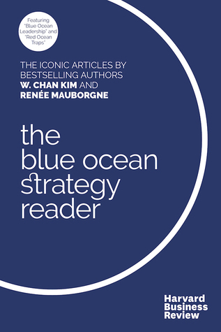 The Blue Ocean Strategy Reader