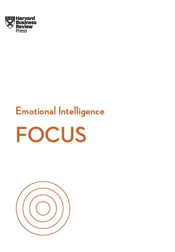 Focus (HBR Emotional Intelligence Series)