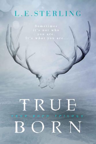 True Born Series, Book 1