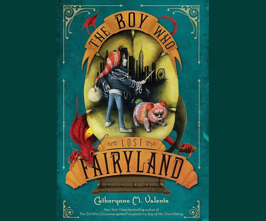 The Boy Who Lost Fairyland (Fairyland, 4)