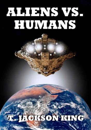 Aliens Vs. Humans (Aliens Series) (Volume 4)