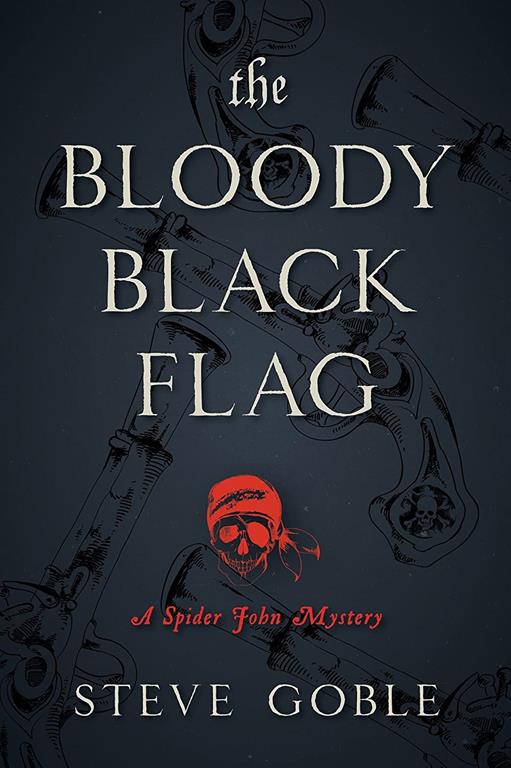 The Bloody Black Flag: A Spider John Mystery (1)