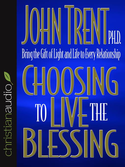 Choosing to Live the Blessing