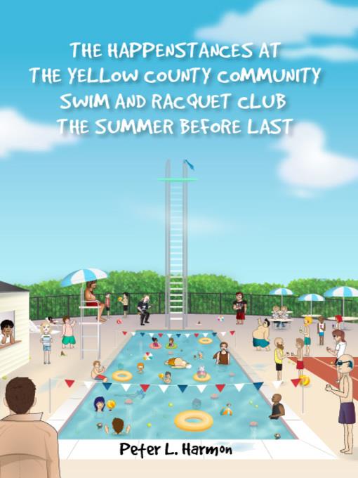 The Happenstances at the Yellow County Community Swim and Racquet Club the Summer Before Last