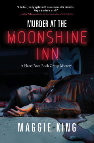 Murder at the Moonshine Inn: A Hazel Rose Book Group Mystery