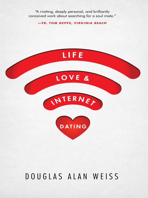 Life, Love, and Internet Dating