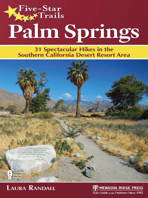 Palm Springs: 31 Spectacular Hikes in the Southern California Desert Resort Area