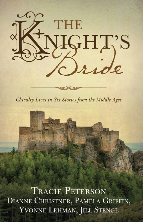 The knight's bride : chivalry lives in six stories from the Middle Ages