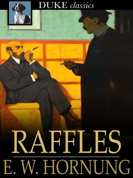 Raffles: Further Adventures of the Amateur Cracksman