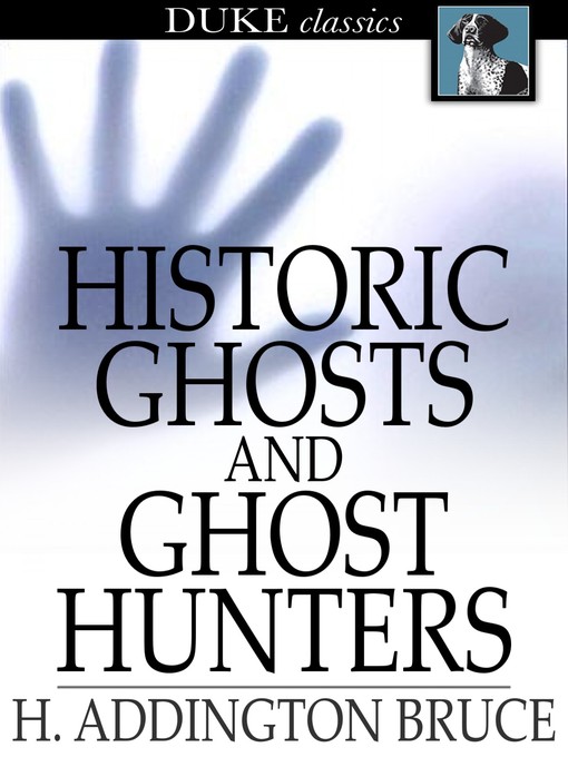 Historic Ghosts and Ghost Hunters