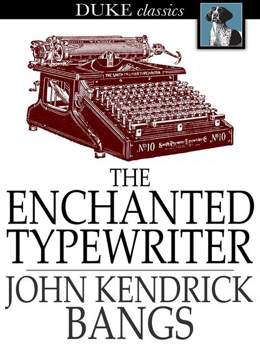 The Enchanted Typewriter