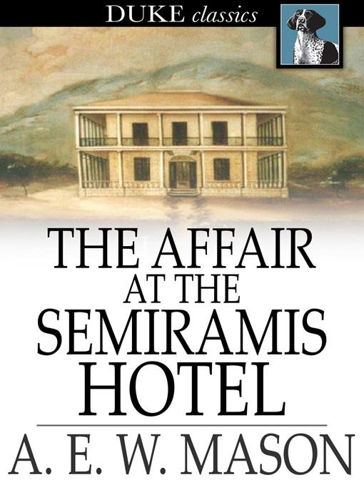 The Affair at the Semiramis Hotel