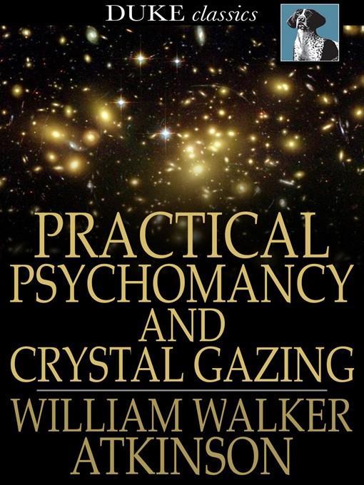 Practical Psychomancy and Crystal Gazing